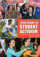 Teen Guide to Student Activism, ed. , v. 