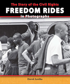 The Story of the Civil Rights Freedom Rides in Photographs, ed. , v. 