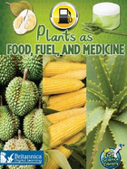Plants as Food, Fuel, and Medicine, ed. , v. 
