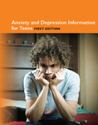 Anxiety and Depression Information for Teens, ed. , v. 