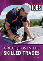Great Jobs in the Skilled Trades, ed. , v. 