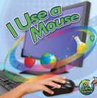 I Use a Mouse, ed. , v. 