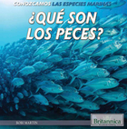 ¿Qué son los peces? (What Are Fish?), ed. , v. 