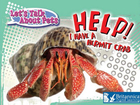 Help! I Have A Hermit Crab, ed. , v. 