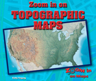 Zoom in on Topographic Maps, ed. , v. 