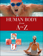 Human Body from A to Z, ed. , v. 