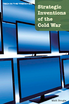 Strategic Inventions of the Cold War, ed. , v. 