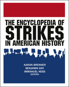The Encyclopedia of Strikes in American History, ed. , v. 
