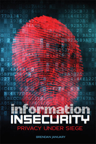 Information Insecurity: Privacy under Siege, ed. , v. 