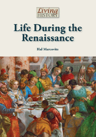 Life During the Renaissance, ed. , v. 