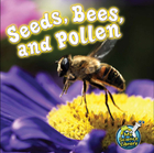 Seeds, Bees, and Pollen, ed. , v. 