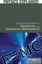 The Britannica Guide to Relativity and Quantum Mechanics, ed. , v. 