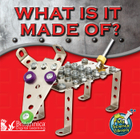 What Is It Made Of?, ed. , v. 