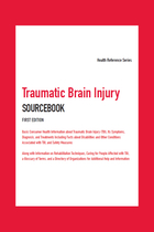 Traumatic Brain Injury Sourcebook, ed. , v. 