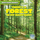 There's a Forest in My Backyard!, ed. , v. 