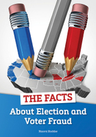The Facts About Election and Voter Fraud, ed. , v. 