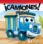 ¡Camiones! (Trucks!), ed. , v. 