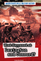 What Happened at Lexington and Concord?, ed. , v. 