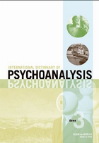 International Dictionary of Psychoanalysis, ed. , v. 