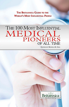The 100 Most Influential Medical Pioneers of All Time, ed. , v. 
