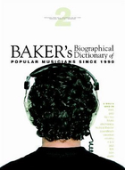 Baker's Biographical Dictionary of Popular Musicians Since 1990, ed. , v. 