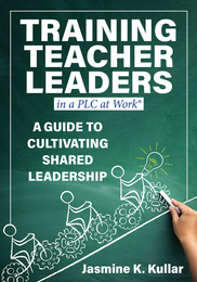Training Teacher Leaders in a PLC at Work, ed. , v. 