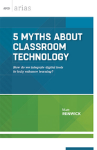 5 Myths About Classroom Technology, ed. , v. 