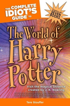 The Complete Idiot's Guide to The World of Harry Potter, ed. , v. 