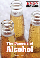 The Dangers of Alcohol, ed. , v. 