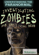 Investigating Zombies and the Living Dead, ed. , v. 