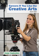 Careers If You Like the Creative Arts, ed. , v. 