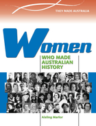 Women Who Made Australian History, ed. , v. 