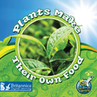 Plants Make Their Own Food, ed. , v. 