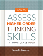 How to Assess Higher-Order Thinking Skills in Your Classroom, ed. , v. 