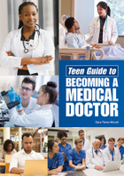 Teen Guide to Becoming a Medical Doctor, ed. , v. 