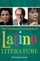 The Greenwood Encyclopedia of Latino Literature, ed. , v. 