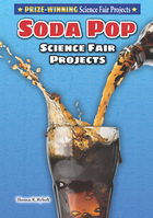Soda Pop Science Fair Projects, ed. , v. 