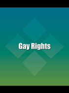 Gay Rights, ed. , v. 