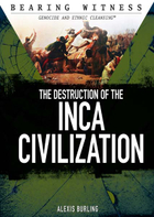 The Destruction of the Inca Civilization, ed. , v. 