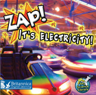 Zap! It's Electricity!, ed. , v. 