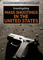 Investigating Mass Shootings in the United States, ed. , v. 