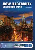 How Electricity Changed the World, ed. , v. 