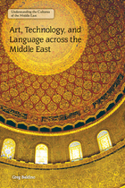 Art, Technology, and Language across the Middle East, ed. , v. 