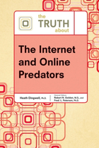The Truth About The Internet and Online Predators, ed. , v. 