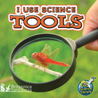 I Use Science Tools, ed. , v. 