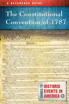 The Constitutional Convention of 1787, ed. , v. 