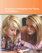Pregnancy Information for Teens, ed. 3, v. 