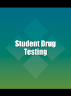 Student Drug Testing, ed. , v. 