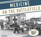 Medicine on the Battlefield, ed. , v. 