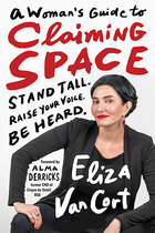 A Woman's Guide to Claiming Space, ed. , v. 